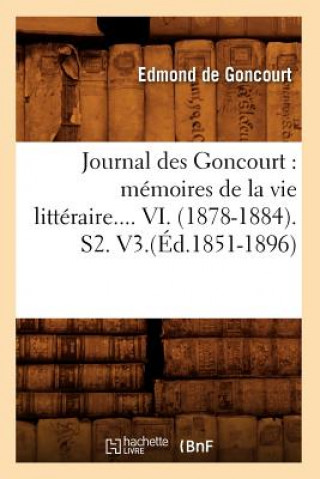 Kniha Journal Des Goncourt: Memoires de la Vie Litteraire. Tome VI. (Ed.1851-1896) Edmond De Goncourt