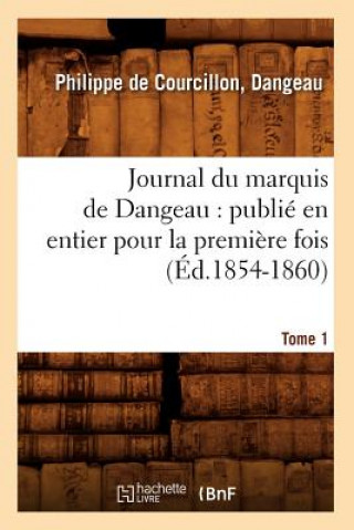 Kniha Journal du marquis de Dangeau Philippe De Courcillon