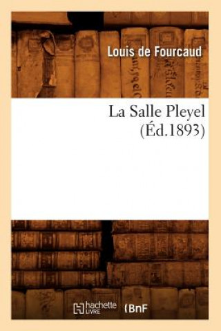 Книга Salle Pleyel (Ed.1893) Louis De Fourcaud