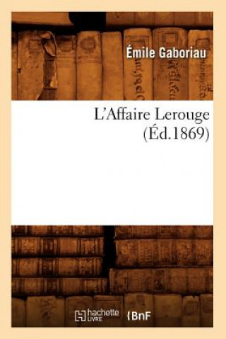 Книга L'Affaire Lerouge, (Ed.1869) Emile Gaboriau