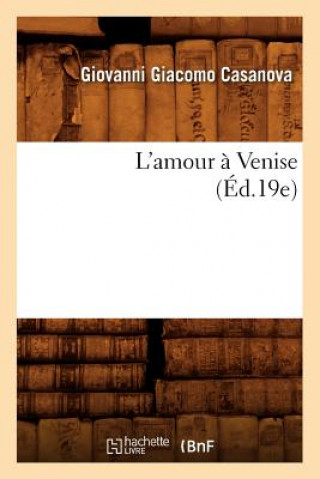 Kniha L'Amour A Venise (Ed.19e) Giacomo Casanova