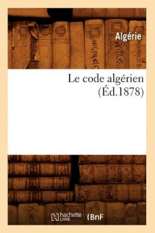 Buch Le Code Algerien (Ed.1878) Algerie