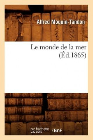 Libro Le Monde de la Mer (Ed.1865) Alfred Moquin-Tandon