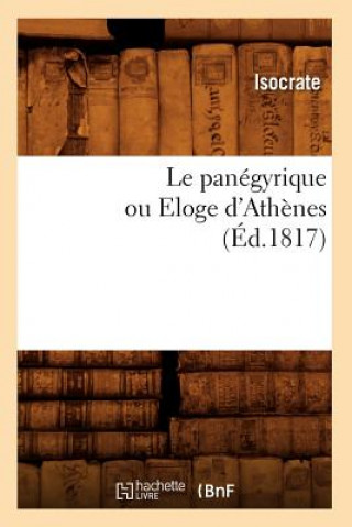 Kniha Le Panegyrique Ou Eloge d'Athenes, (Ed.1817) Isocrate