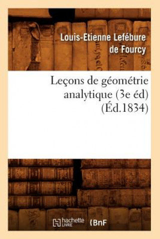 Kniha Lecons de Geometrie Analytique (3e Ed) (Ed.1834) Louis-Etienne Lefebure De Fourcy