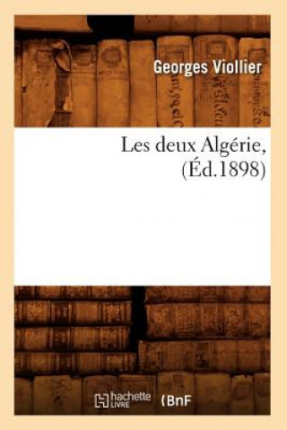Kniha Les Deux Algerie, (Ed.1898) Georges Viollier