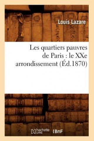 Carte Les Quartiers Pauvres de Paris: Le Xxe Arrondissement, (Ed.1870) Louis Lazare