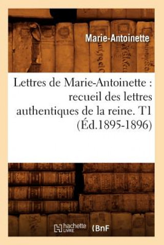 Kniha Lettres de Marie-Antoinette Marie-Antoinette