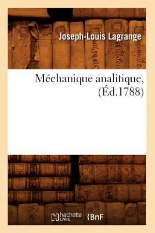 Könyv Mechanique Analitique, (Ed.1788) Joseph Louis Lagrange