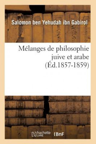 Kniha Melanges de Philosophie Juive Et Arabe (Ed.1857-1859) Sans Auteur