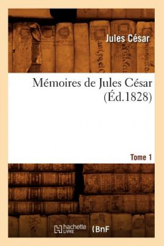 Carte Memoires de Jules Cesar. Tome 1 (Ed.1828) Jules Cesar