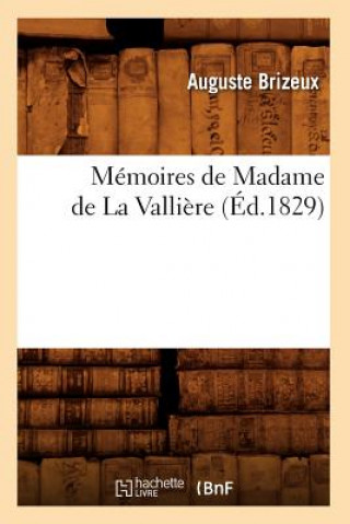 Buch Memoires de Madame de la Valliere (Ed.1829) Auguste Brizeux