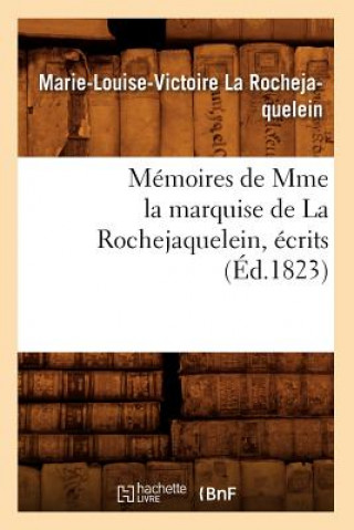 Carte Memoires de Mme La Marquise de la Rochejaquelein, Ecrits (Ed.1823) Marie-Louise-Victoire La Rochejaquelein