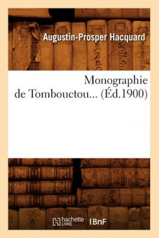 Carte Monographie de Tombouctou (Ed.1900) Augustin-Prosper De Hacquard