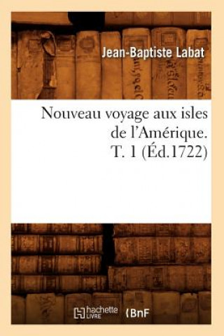 Carte Nouveau Voyage Aux Isles de l'Amerique. T. 1 (Ed.1722) Jean-Baptiste Labat