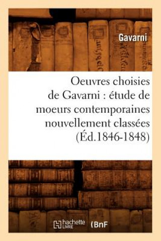 Carte Oeuvres Choisies de Gavarni: Etude de Moeurs Contemporaines Nouvellement Classees (Ed.1846-1848) Gavarni