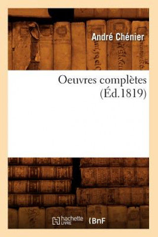 Carte Oeuvres Completes (Ed.1819) Andre Chenier