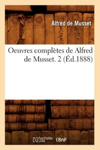 Buch Oeuvres Completes de Alfred de Musset. 2 (Ed.1888) Alfred de Musset