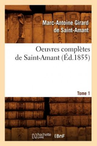 Buch Oeuvres Completes de Saint-Amant. Tome 1 (Ed.1855) Marc-Antoine Girard De Saint-Amant