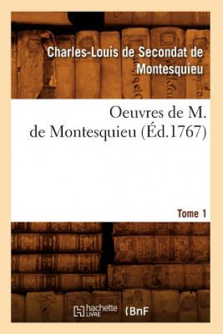 Kniha Oeuvres de M. de Montesquieu. [Tome 1] (Ed.1767) Charles-Louis De Secondat De Montesquieu