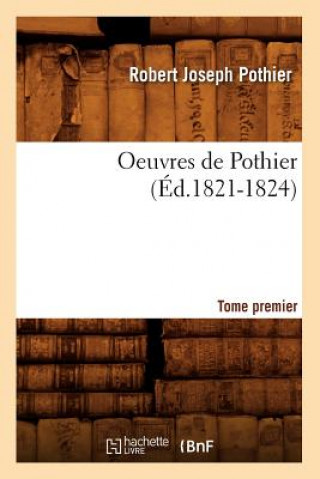 Carte Oeuvres de Pothier. Tome Premier (Ed.1821-1824) Robert-Joseph Pothier