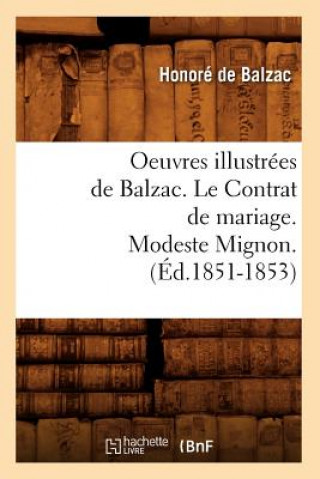 Carte Oeuvres Illustrees de Balzac. Le Contrat de Mariage. Modeste Mignon. (Ed.1851-1853) Honoré De Balzac