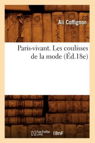 Könyv Paris-Vivant. Les Coulisses de la Mode (Ed.18e) Ali Coffignon