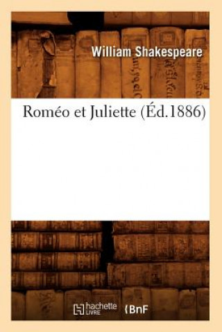 Carte Romeo Et Juliette (Ed.1886) William Shakespeare