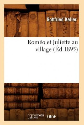 Kniha Romeo Et Juliette Au Village (Ed.1895) Gottfried Keller