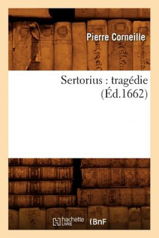 Kniha Sertorius: Tragedie (Ed.1662) Pierre Corneille