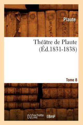 Carte Theatre de Plaute. Tome 8 (Ed.1831-1838) Plaute