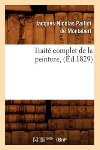 Carte Traite Complet de la Peinture, (Ed.1829) Paillot de Montabert J N