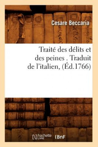 Book Traite Des Delits Et Des Peines . Traduit de l'Italien, (Ed.1766) Cesare Beccaria