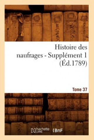 Carte Histoire Des Naufrages. Tome 37, Supplement 1 (Ed.1789) Sans Auteur