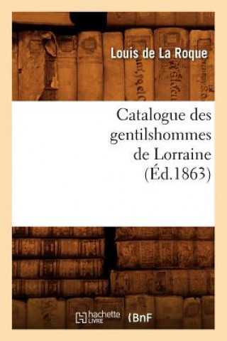 Carte Catalogue Des Gentilshommes de Lorraine (Ed.1863) Sans Auteur