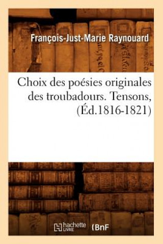 Книга Choix Des Poesies Originales Des Troubadours. Tensons, (Ed.1816-1821) Francois Juste Marie Raynouard