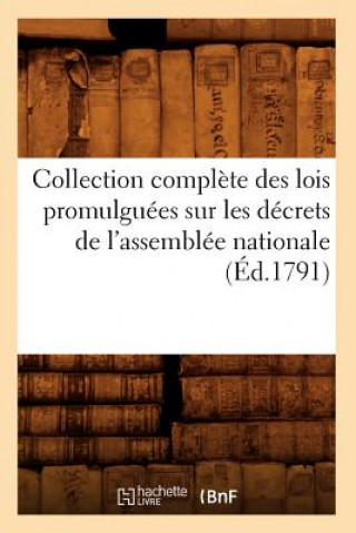 Carte Collection Complete Des Lois Promulguees Sur Les Decrets de l'Assemblee Nationale (Ed.1791) Sans Auteur