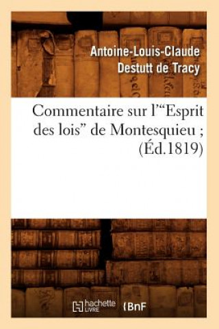 Carte Commentaire Sur l'Esprit Des Lois de Montesquieu (Ed.1819) Antoine-Louis Claude Destutt De Tracy