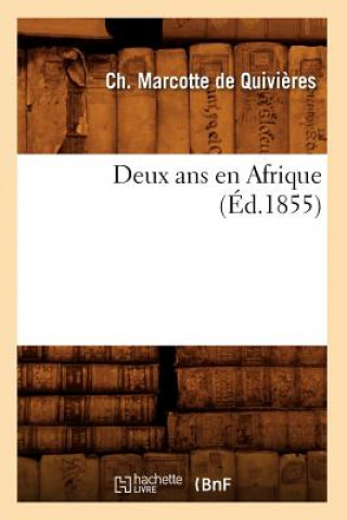 Carte Deux ANS En Afrique (Ed.1855) Marcotte De Quivieres