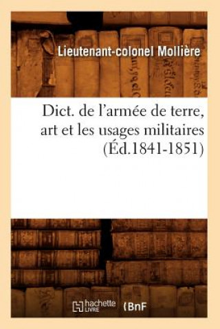 Carte Dict. de l'Armee de Terre, Art Et Les Usages Militaires (Ed.1841-1851) Lieutenant-Colonel Molliere