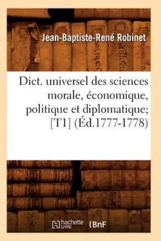 Carte Dict. Universel Des Sciences Morale, Economique, Politique Et Diplomatique [T1] (Ed.1777-1778) Jean-Baptiste-Rene Robinet