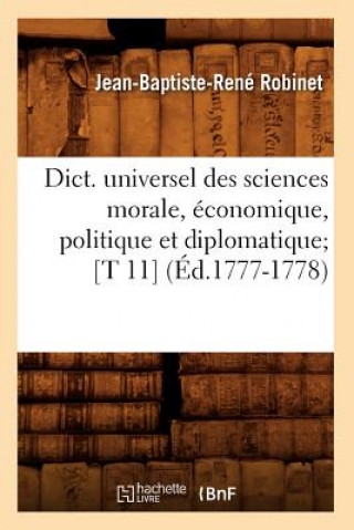 Carte Dict. Universel Des Sciences Morale, Economique, Politique Et Diplomatique [T 11] (Ed.1777-1778) Jean-Baptiste-Rene Robinet
