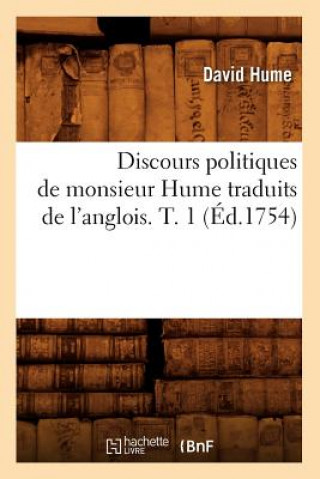 Carte Discours Politiques de Monsieur Hume Traduits de l'Anglois. T. 1 (Ed.1754) Hume
