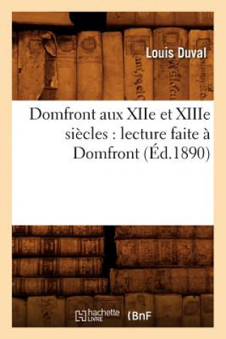 Carte Domfront Aux Xiie Et Xiiie Siecles: Lecture Faite A Domfront, (Ed.1890) Louis Duval