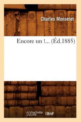 Kniha Encore Un ! (Ed.1885) Charles Monselet