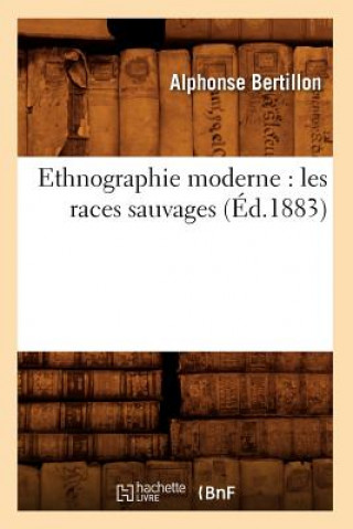 Carte Ethnographie Moderne: Les Races Sauvages (Ed.1883) Alphonse Bertillon