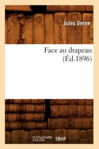 Книга Face Au Drapeau (Ed.1896) Jules Verne