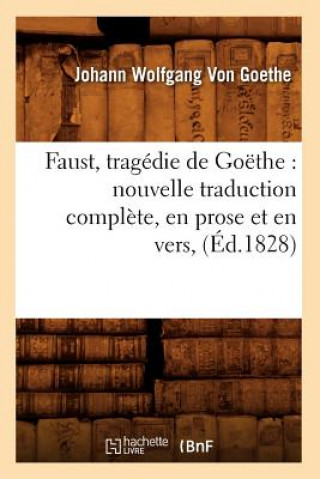 Könyv Faust, tragedie de Goethe Von Goethe J W