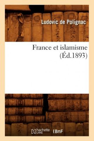 Книга France Et Islamisme (Ed.1893) Ludovic De Polignac