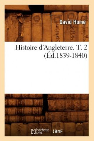 Book Histoire d'Angleterre. T. 2 (Ed.1839-1840) Hume